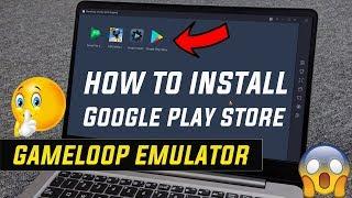 How To Install Play store in Gameloop Emulator | Install Google Play store In Tencent Emulator