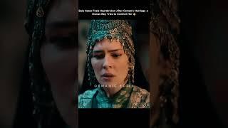 Bala Hatun Feels Heartbroken After Osman’s Marriage Osman Bey Tries to Comfort Her #kuruluşosman