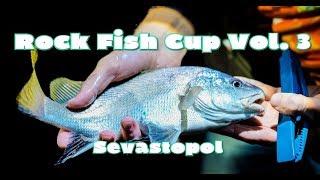 Sevastopol Rockfishing Cup Vol. 3(3й этап кубка города Севастополя по РокФишингу)