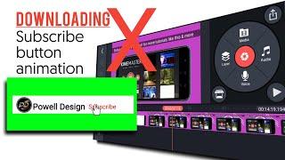 How To Make  your own YouTube Subscribe button Animation in Kinemaster