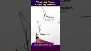 #shorts|Nauman Khan name signature