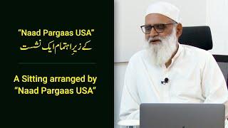A Sitting arranged by “Naad Pargaas USA” - Ahmad Javaid | احمد جاوید