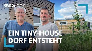 Anders wohnen – Ein Tiny-House-Dorf entsteht | SWR Doku