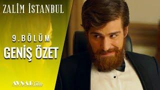 Zalim İstanbul 9. Bölüm Geniş Özet