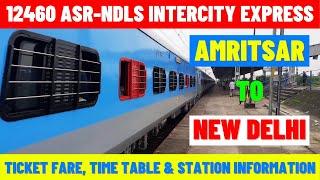 12460 | Amritsar to New Delhi | InterCity Express | Ticket Fare, Time Table & Station Info…