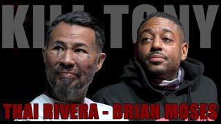 KILL TONY #598 - BRIAN MOSES + THAI RIVERA