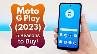 Moto G Play (2023) - 5 Reasons to Buy!