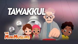 Tawakkul  Episode 4 | The MiniMuslims Islamic Cartoon Series for Kids ️