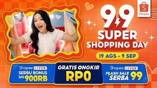 Jangan Lewatkan Shopee 9.9 Super Shopping Day | 19 Agustus - 9 September