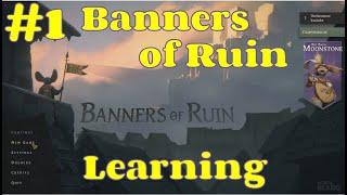 Banners of Ruin | Ep1: Tutorial and learning the Game | DeckBuilder and Party Management