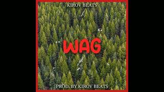 Kirov Beats - Wag (Official Audio)