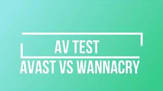 AV test: Avast vs Wannacry