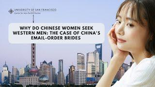 Why Do Chinese Women Seek Western Men: The Case Of China's Email-Order Brides