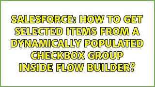 How to get selected items from a dynamically populated Checkbox Group inside Flow Builder?