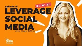 How to Leverage Social Media for Real Estate with The Queen Gogo Bethke