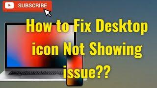 How to Fix Desktop icon Not Showing issue in Windows #education #comptech2022