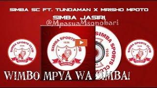 Wimbo Mpya wa Simba | Simba Jasiri - Simba SC ft. Tunda Man & Mrisho Mpoto (Official Audio)