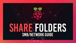 Pi Network File Share to Windows & More | Pi NAS/SMB | Raspberry Pi Guide