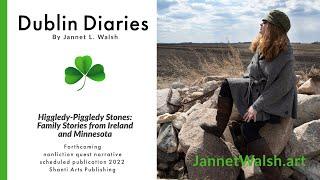 Dublin Diaries Introduced by Jannet L. Walsh - Episode 1