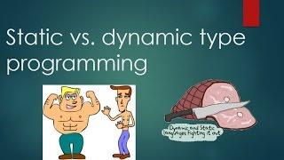 Static vs. Dynamic typing and Strong vs. Weak typing