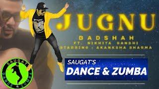 Jugnu - Badshah | Saugat Dance & Zumba Fitness