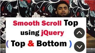 How to Smooth Scroll Top and Bottom in Website Using JQuery | Scroll Up and Down Working Example