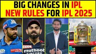 BIG CHANGES IN IPL, NEW RULES FOR IPL 2025