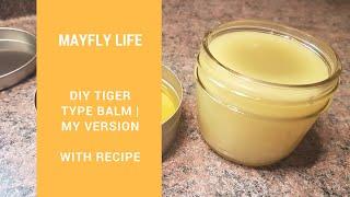 DIY Tiger Type Balm  (My Version)