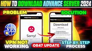 HOW TO DOWNLOAD FREE FIRE ADVANCE SERVER 2024 | FREE FIRE OB47 ADVANCE SERVER | NEW OB47 UPDATE FF