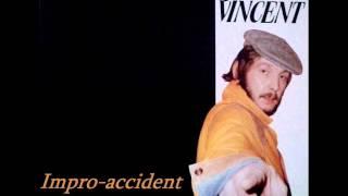 Gérard Vincent - Impro-accident (1985)