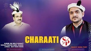 Charaati || shina new song 2022 || rashid iqbal new song || shinapoint