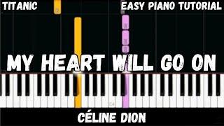 Titanic - My Heart Will Go On (Easy Piano Tutorial)