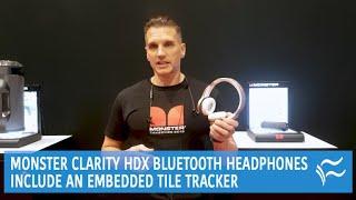 Never lose your headphones: Monster Clarity HDX Bluetooth headphones include embedded Tile tracker