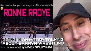 Ronnie Radye Goes In on Hater mentioning Saraya Wrestled a Trans Wrestler & Him being Transphobic