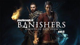 Banishers: Ghosts of New Eden (PC) A Picture of Health and Old Acquaintances playthrough part 6