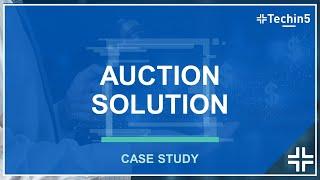 Techin5 - Case Study:  Auction Solution