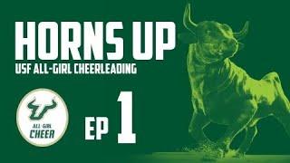 Horns Up: USF ALL GIRL CHEERLEADING, EP1 PILOT