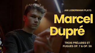 Dupré: Complete Performance of the Trois Préludes et Fugues Op. 7 & Op. 36 | Jan Liebermann (live)