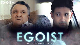 Egoist (milliy serial) | Эгоист (миллий сериал) 30-qism