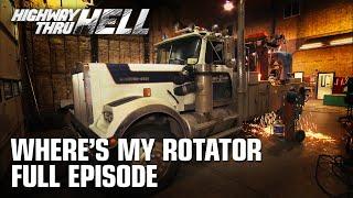 Highway Thru Hell - Season 1 Episode 2 - Where's My Rotator (FULL EPISODE)
