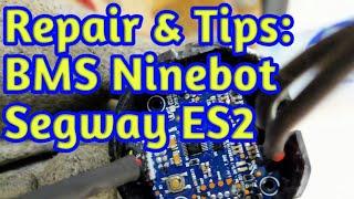 Repair & Tips: BMS Ninebot Scooter