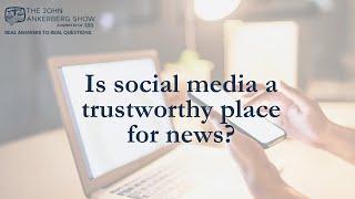 Is social media a trustworthy place for news?