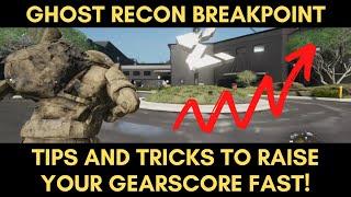 Ghost Recon Breakpoint How To Raise Your Gearscore fast! Tips And Tricks