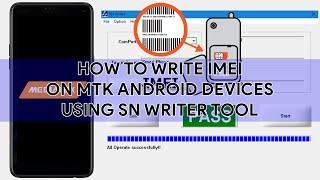 How To Write IMEI On MTK Android Devices Using SN Writer Tool - [romshillzz]