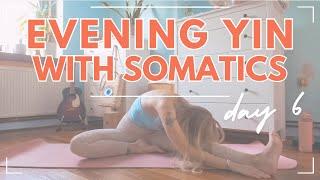 Day 6: Laid-Back Evening Yin Yoga with Somatics Challenge (All Levels, No Props)