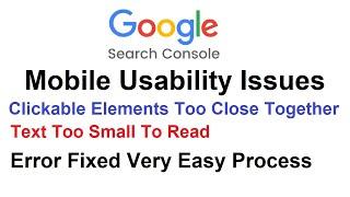 Google Search Console Mobile Usability Issues Fixed l Text Too Small To Read & Elements Too Close