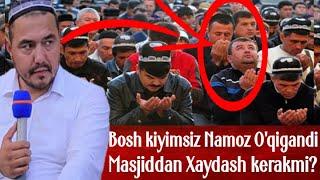 Shukurulloh domla Bosh kiyimsiz Namoz O'qish / Шукурулло домла Бош кийимсиз намоз