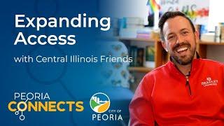 Peoria Connects | Expanding Access with Central Illinois Friends