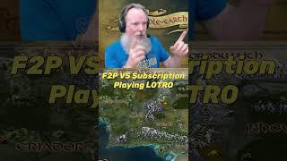 F2P VS Subscription Playing LOTRO In 2024