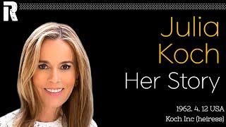 Julia Koch Her Story (USA / Koch Inc heiress)